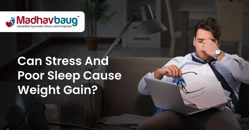 how stress and lack of sleep can cause weight gain