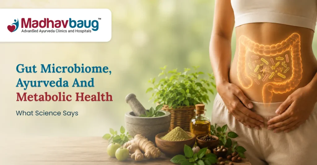 Gut Microbiome, Ayurveda and Metabolic Health