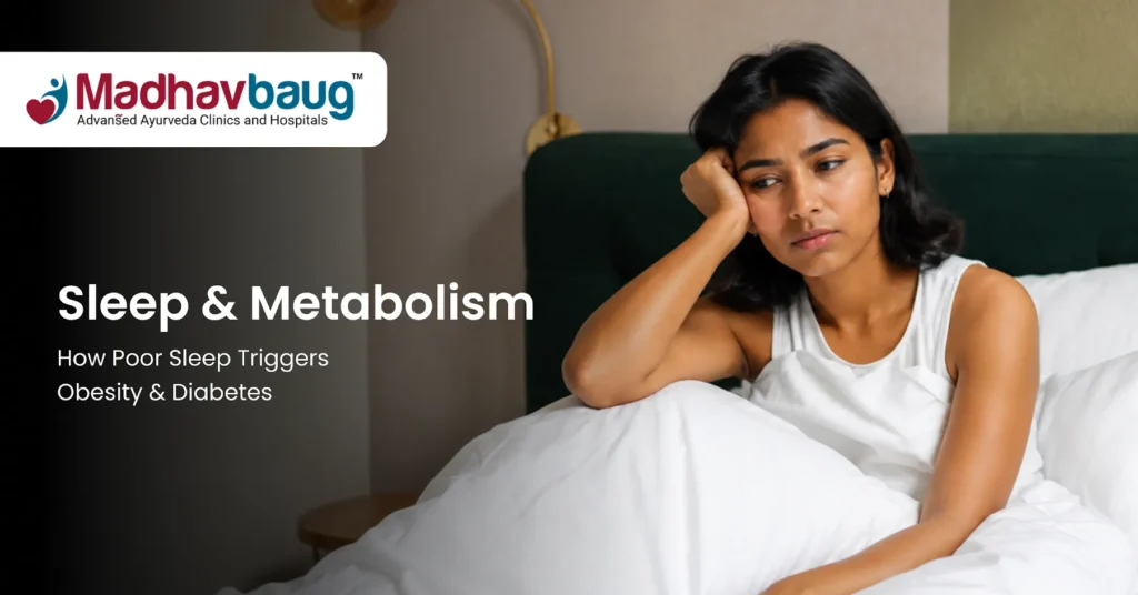 Sleep and Metabolism How Poor Sleep Triggers Obesity and Diabetes